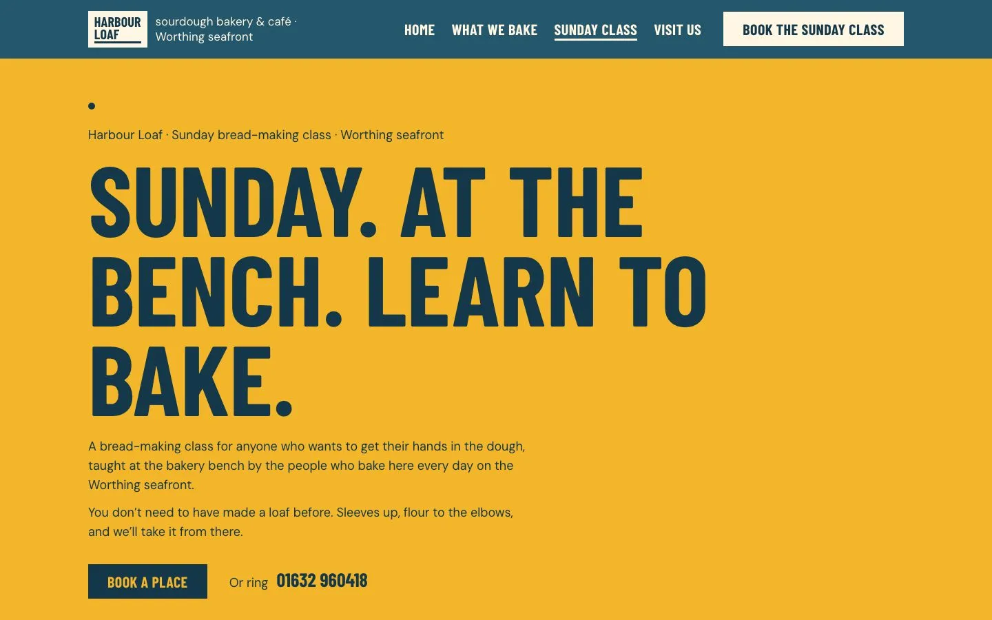 Harbour Loaf's Sunday class page: Sunday. At the bench. Learn to bake. in dark blue type on yellow, with a Book a place button and the phone number